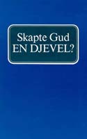 Skapte Gud EN DJEVEL?